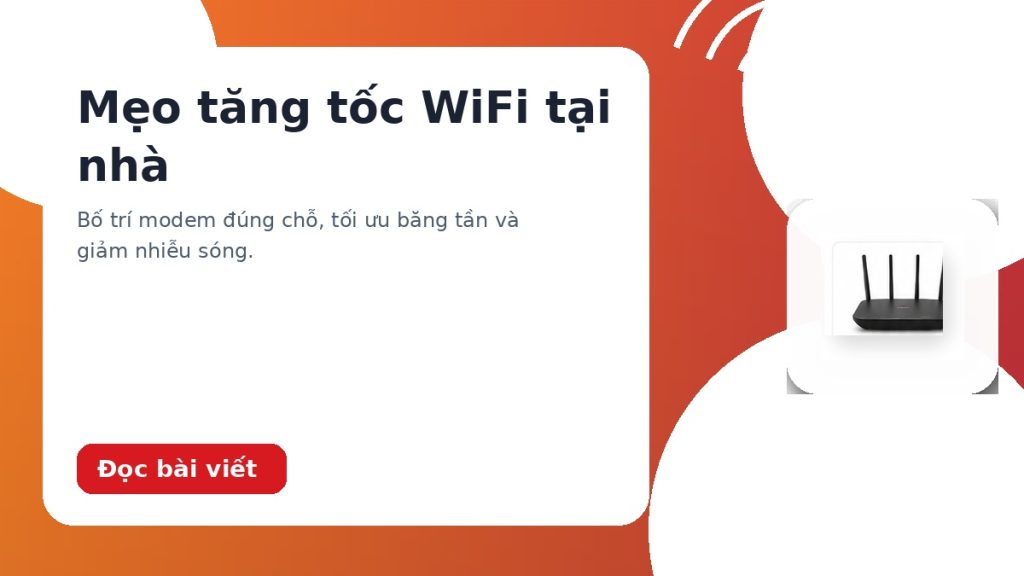Đặt modem WiFi ở đâu để sóng mạnh và ổn định?