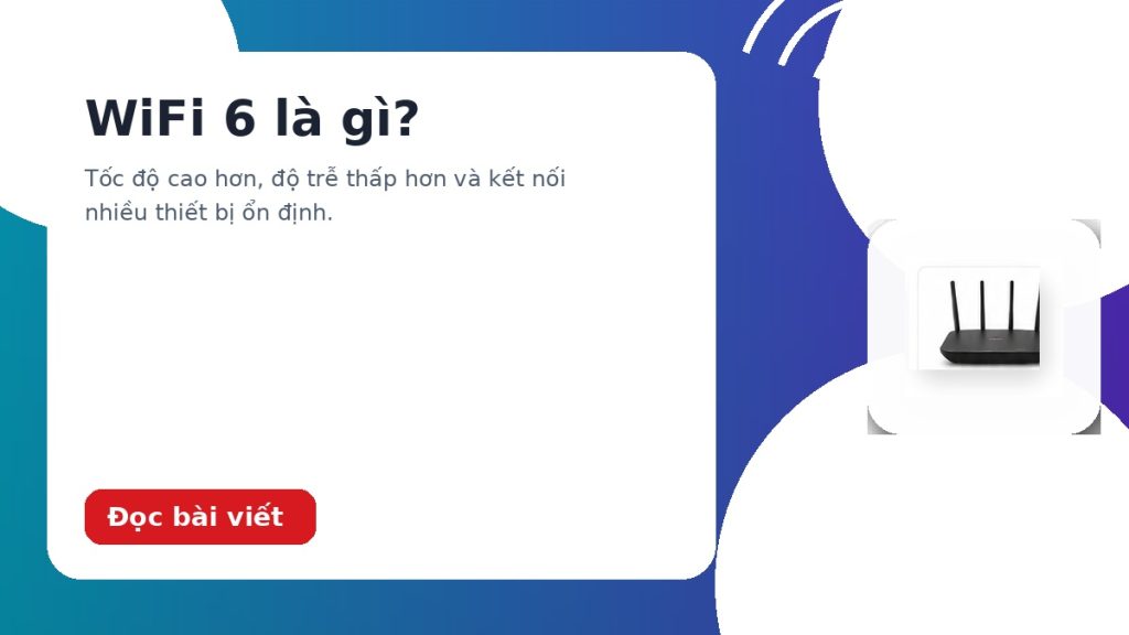 WiFi 6 và Mesh WiFi khác nhau thế nào?
