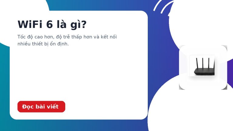 WiFi 6 và Mesh WiFi khác nhau thế nào?